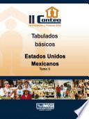 II Conteo de Población y Vivienda 2005. Tabulados básicos. Estados Unidos Mexicanos. Tomo II