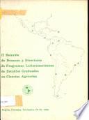 II [i.e. Segunda] Reunión Decanos y Directores de Programas Latinoamericanos de Estudios Graduados en Ciencias Agrícolas, Bogotá, Colombia, noviembre 26-29, 1969