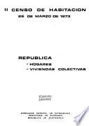 III [i.e. Tercer] Censo de Habitación 26 de marzo de 1973: República: Hogares, viviendas colectivas