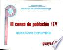 III [i.e. Tercer] censo de poblacion 1974: Guayas. 4 pts
