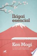 Ikigai esencial/ Essential Ikigai