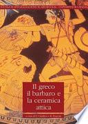 Il greco, il barbaro e la ceramica attica