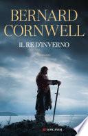 Il re d'inverno. Nuova edizione integrale