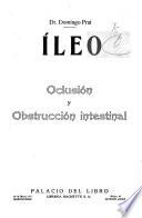 Ileo, oclusión y obstrucción intestinal