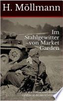 Im Stahlgewitter von Market Garden