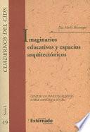 Imaginarios educativos y espacios arquitectónicos