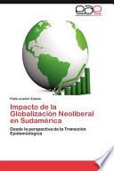Impacto de la Globalización Neoliberal en Sudaméric