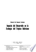 Impacto del desarrollo en la ecología del trópico boliviano