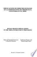 Implicaciones de derechos humanos en las disposiciones de observancia contenidas en el ADPIC