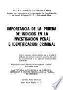 Importancia de la prueba de indicios en la investigación penal e identificación criminal