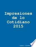 Impresiones de lo Cotidiano 2015