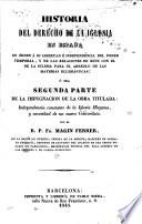 Impugnacion crítica de la obra titulada: Independencia constante de la Iglesia Hispana [by J. J. Romo], etc. (Historia del derecho de la Iglesia en España ... ó sea segunda parte de la impugnacion, etc.).