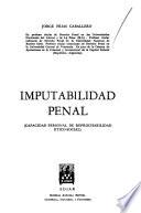 Imputabilidad penal (capacidad personal de reprochabilidad ético-social)