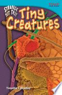 Increíble pero real: Criaturas diminutas (Strange but True: Tiny Creatures) 6-Pack
