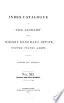 Index Catalogue of the Library of the Surgeon-general's Office, United States Army