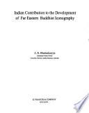 Indian Contribution to the Development of Far Eastern Buddhist Iconography