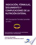 Indicación, fórmulas, seguimiento y complicaciones de la nutrición enteral