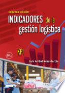 Indicadores de la gestión logística - 2da edición