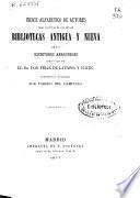 Índice alfabético de autores para facilitar el uso de las Bibliotecas antigua y nueva de los escritores aragoneses