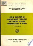 Indice analítico de publicaciones periódicas en ciencias penales, criminológicas y afines