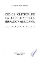 Indice crítico de la literatura hispanoamericana: La narrativa