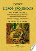 Indice de los libros prohibidos por el Santo oficio de la Inquisicion española