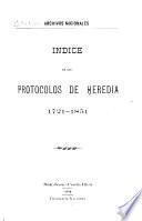 Indice de los protocolos de Heredia, 1721-1851