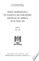 Indice geobiográfico de cuarenta mil pobladores españoles de América en el siglo XVI.: 1520-1539