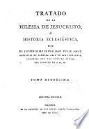Índices sumario, cronológico y alfabético del Tratado de la Iglesia de Jesucristo, ó Historia Ecclesiástica