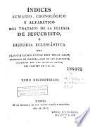 Índices sumario, cronológico y alfabético del Tratado de la Iglesia de Jesucristo o Historia eclesiástica