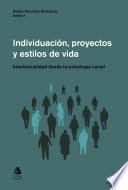 Individuacion, proyectos y estilos de vida