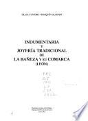 Indumentaria y joyería tradicional de la Bañeza y su comarca, León