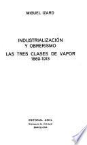 Industrialización y obrerismo