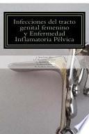 Infecciones Del Tracto Genital Femenino Y Enfermedad Inflamatoria Pelvica