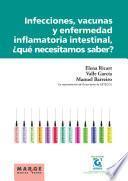 Infecciones, vacunas y enfermedad inflamatoria intestinal, ¿qué necesitamos saber?