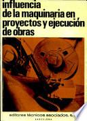 Influencia de la maquinaria en proyectos y ejecucion de obras