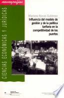 Influencia del modelo de gestión y de la política tarifaria en la competitividad de los puertos
