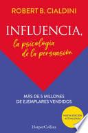 Influencia (Influence, the Psychology of Persuasion - Spanish Edition)