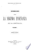 Informaciones sobre la segunda enseñanza en la república ...