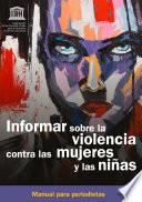 Informar sobre la violencia contra las mujeres y las niñas