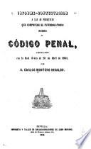 Informe-contestacion a las 46 preguntas que comprende el interrogatorio sobre el Código penal, circulado con la Real órden de 20 de abril de 1851