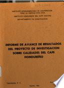 Informe de Avance de Resultados Del Investigacion Sobre Calidades Del Cafe Hondureno