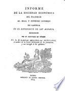 Informe de la Sociedad Económica de Madrid al Real y Supremo Consejo de Castilla en el expediente de ley agraria