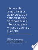 Informe del Grupo Asesor de Expertos en anticorrupción, transparencia e integridad para América Latina y el Caribe