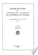 Informe financiero del Contralor General de la República de Colombia correspondiente al año fiscal de ...