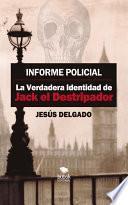 Informe Policial: La Verdadera Identidad de Jack El destripador