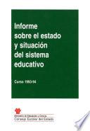 Informe sobre el estado y situación del sistema educativo. Curso 1993-1994