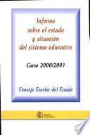 Informe sobre el estado y situación del sistema educativo. Curso 2000-2001