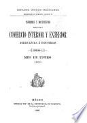 Informes y documentos relativos à comercio interior y exterior, agricultura é industrias