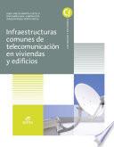 Infraestructuras comunes de telecomunicación en viviendas y edificios - Ed. 2019